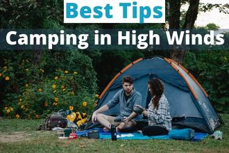 Best Tips For Camping in High Winds